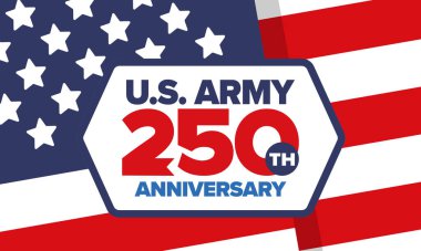 Amerikan Ordusu 'nun 250. yaş günü. Yıldönümü. Haziran 'da Birleşik Devletler Ordusu Günü. Amerikan askeri bayramı. Amerikan bayrağı. Vatansever tasarım. Vektör İllüstrasyonu