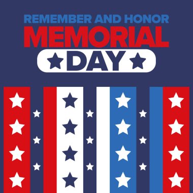 Amerika 'da Anma Günü. Unutma ve onurlandır. Birleşik Devletler Silahlı Kuvvetleri 'nde görev yaparken ölen insanları hatırlamak ve onurlandırmak için federal bayram. Mayıs 'ta kutlandı. Vektör posteri