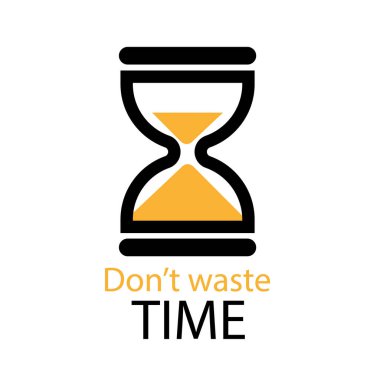 Kum saati çiziminin çizimi ve zaman kaybetmemek için bir mesaj.