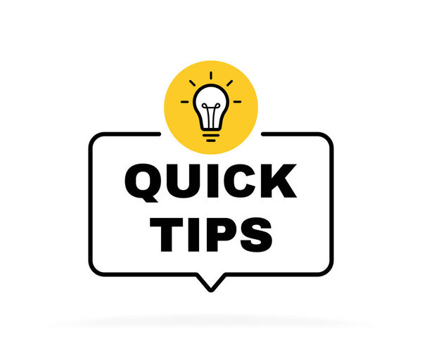 Quick tips geometric message bubble with light bulb emblem. Banner design for business and advertising. Vector illustration.