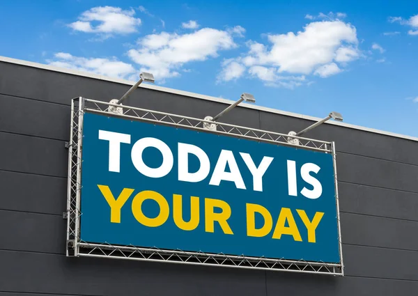 Today Your Day Written Billboard — Stock Photo, Image