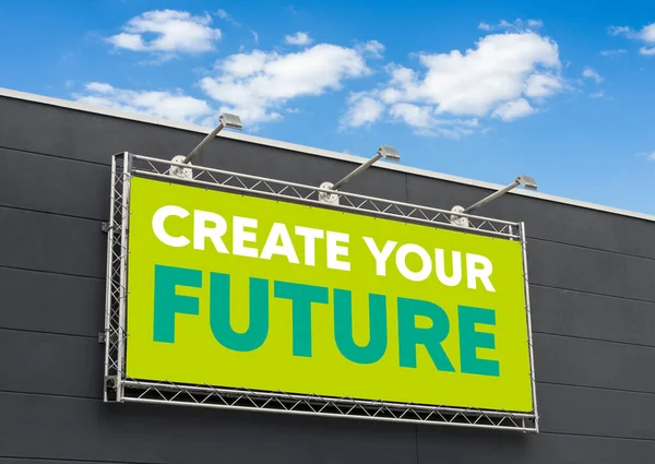 Create your Future written on a billboard