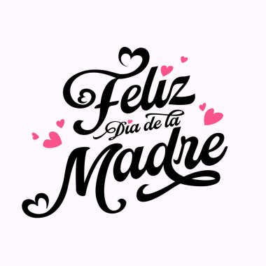 Feliz Dia De La Madre yazı stili. İspanyolca Anneler Günü tebrik kartı. Tebrik kartı, festival posteri, broşür, arka plan için el çizimi harfleri.