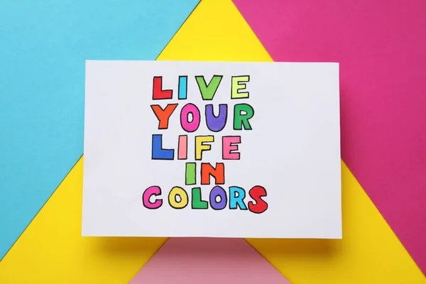 Words Live Your Life Színek Fényes Színes Háttér Felső Nézet — Stock Fotó