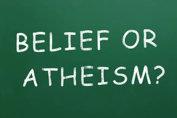 Φράσεις Πίστης Αθεϊσμού Γραμμένο Πράσινο Μαυροπίνακα — Φωτογραφία Αρχείου