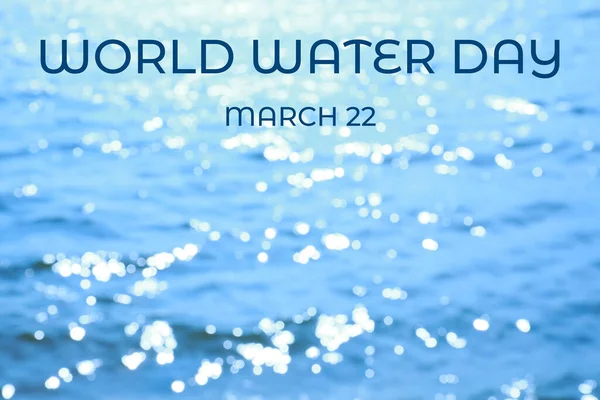 Text World Water Day March Blurred View Ocean — Stock Photo, Image