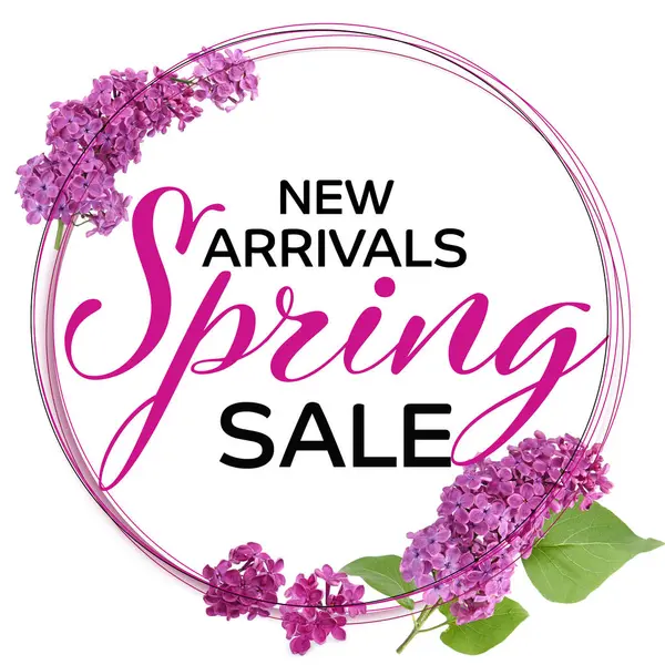 New arrivals. Flyer design with beautiful lilac flowers, green leaves and text Spring Sale on white background