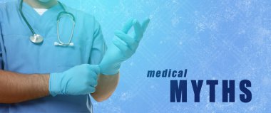 Medical myth. Doctor wearing gloves on light blue background, banner design clipart