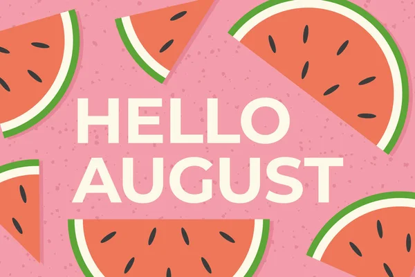 Hallo August Text Und Wassermelonenscheiben Vektorillustration — Stockvektor
