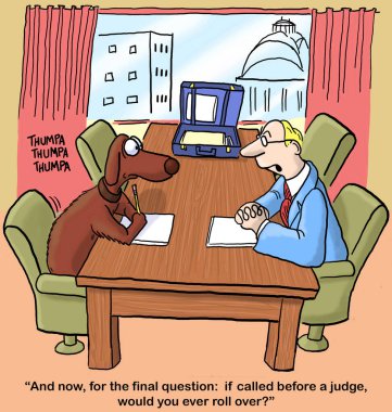 Bir avukatın renkli karikatürü, köpeğine müvekkilini sorar, yargıçtan önce ararsa, yuvarlanır mı diye..