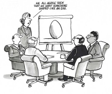 BW karikatüründe bir iş ekibi toplantısı gösteriliyor. Kararsızlar. Liderleri yumurtaya benzer bir ürün istediklerini söylüyor..