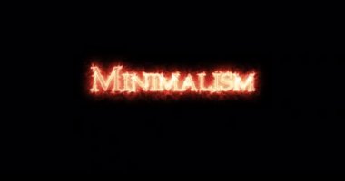 Minimalism written with fire. Loop
