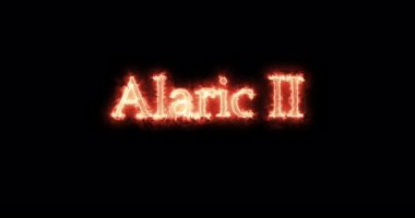 Alaric II, king of the Visigoths, written with fire. Loop