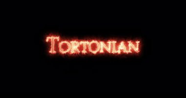 Tortonian alevlerle yazılmış. Döngü