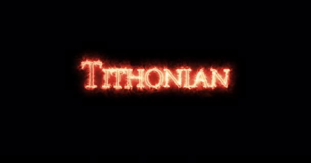 Tithonian Escrito Con Fuego Bucle — Vídeos de Stock