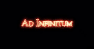 Âd Infinitum ateşle yazılmış. Döngü