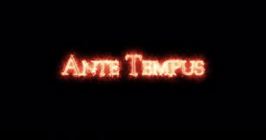 Ante Tempus ateşle yazılmış. Döngü