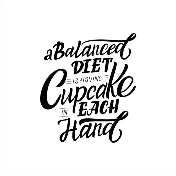 Hand Getekend Citaat Een Evenwichtige Voeding Cupcake Elke Hand — Stockvector