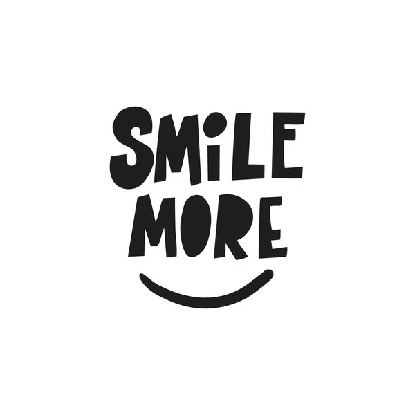 Motivační Fráze Smile Více Pro Pohlednice Plakáty Samolepky Atd — Stockový vektor