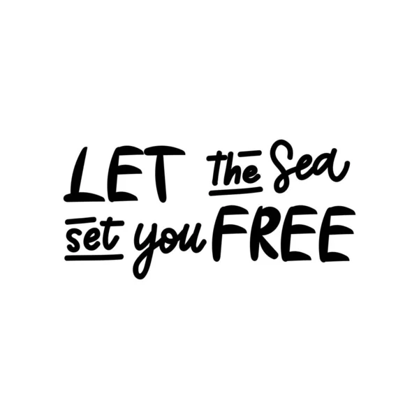 Frase Manuscrita Let Sea Set You Free Para Postales Carteles — Vector de stock