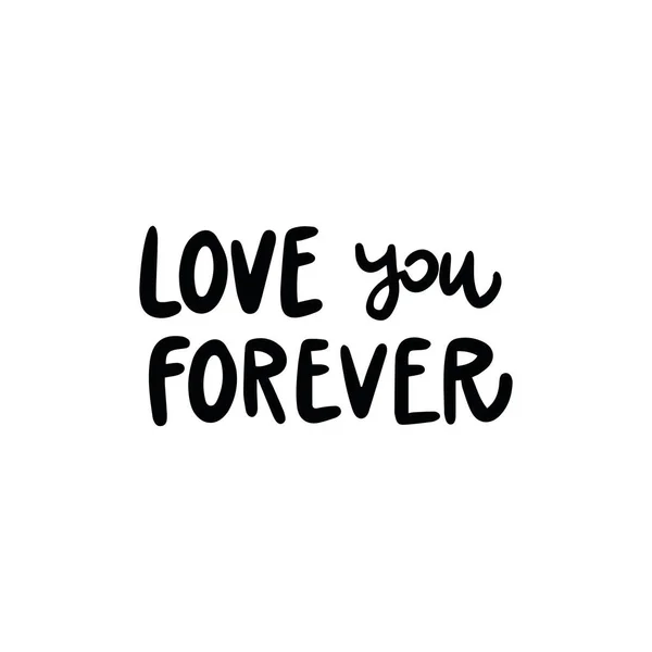 Rukopis Fráze Love You Forever Pro Pohlednice Plakáty Samolepky Atd — Stockový vektor