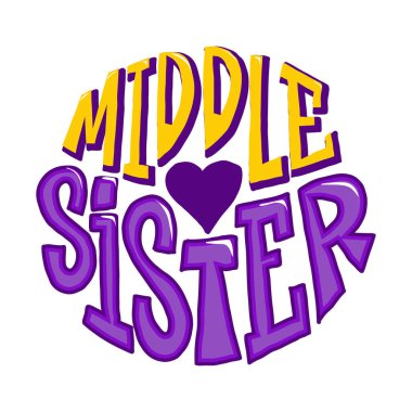 İlham verici el yazısı harfleri, orta sınıf kız kardeş. Kaligrafi çizimi beyaza göre çizilmiş. Afişler, rozetler, kartpostallar, tişörtler, baskılar için tipografi 