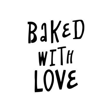 Aşkla pişirilmiş. El çizimi vektör harfleri. Beyaz arka planda yalıtılmış. Rozetler, etiketler, logolar, fırın, yemek, mutfak sınıfları, kafeler vs. için kullanılabilir.