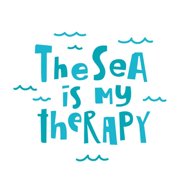 Vector Trendy Χέρι Γράμματα Θάλασσα Είναι Θεραπεία Μου Σχεδιασμός Αφίσας — Διανυσματικό Αρχείο