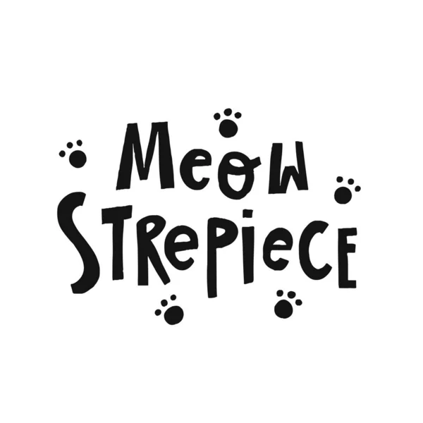 Funny Pet Hand Drawn Lettering Meow Sterpiece Phrase Creative Poster — Stock Vector