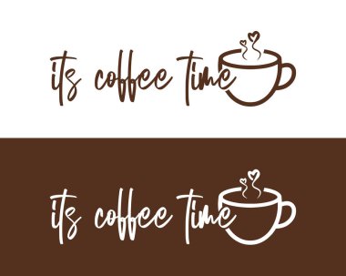 Kahve zamanı. El çizimi motivasyon harfi. Poster, afiş ve tebrik kartı için tasarım elemanı. Vektör illüstrasyonu