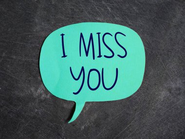 I miss you, text words typography written on paper, success in life and business motivational inspirational concept
