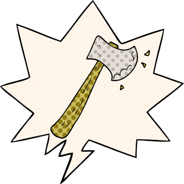 Bir insan tarafından çizilmiş, çizgi roman tarzında konuşma baltalı bir balta.