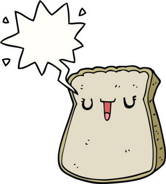 bir insan tarafından çizilmiş konuşma balonlu bir ekmek dilimi.