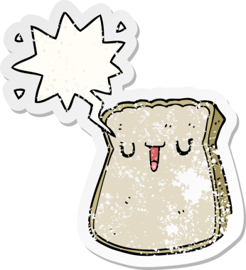 Bir insan tarafından çizilmiş, sıkıntılı, eski bir çıkartma olan, konuşma balonlu bir ekmek dilimi.