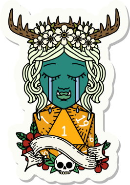 Ağlayan bir Ork Druid karakterinin çıkartması. Doğal bir D20 rulo insan tarafından çizilmiş.