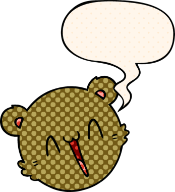 Çizgi roman tarzında konuşan oyuncak ayı suratlı şirin bir insan tarafından çizilmiş.