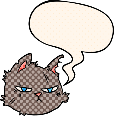 Çizgi roman tarzında konuşan sert kedi suratlı bir insan tarafından çizilmiş.