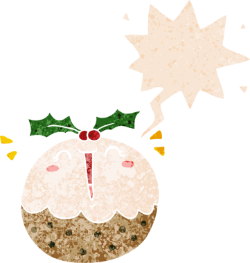 Hoş bir karikatür noel pudingi, konuşma baloncuğu ve grunge dertli retro stili bir insan tarafından çizilmiş.