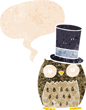 Bir insan tarafından çizilmiş grunge sıkıntılı retro tarzı ile konuşma baloncuğu olan silindir şapkalı bir baykuş.