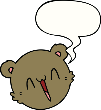 Bir insan tarafından çizilmiş konuşma balonlu oyuncak ayı yüzlü şirin bir çizgi film.