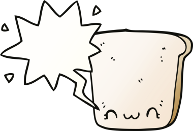 bir insan tarafından çizilmiş, konuşma baloncuklu bir ekmek dilimi.