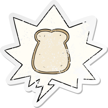 Bir insan tarafından çizilmiş, sıkıntılı, eski bir çıkartma olan, konuşma balonlu bir ekmek dilimi.
