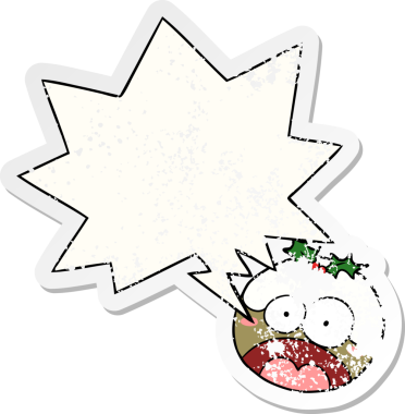 Karikatür noel pudingi. Şok olmuş suratlı, konuşma baloncuklu. Bir insan tarafından çizilmiş sıkıntılı eski bir çıkartma.