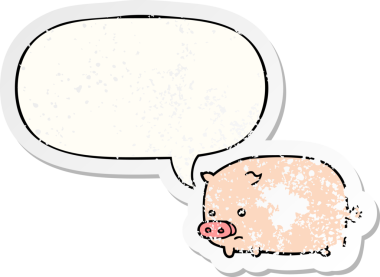 Konuşma baloncuğu olan sevimli çizgi film domuzu bir insan tarafından çizilmiş sıkıntılı, yaşlı bir çıkartma.