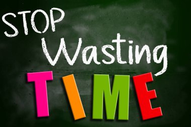 Stop wasting time conceptual words on blackboard, 3d rendering