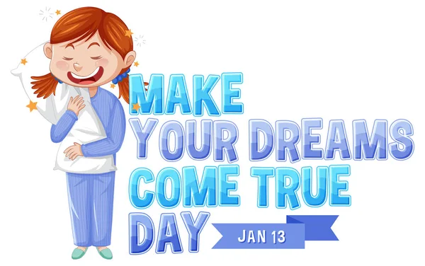 Make Your Dreams Come True Day Banner Design Illustration — Stock Vector