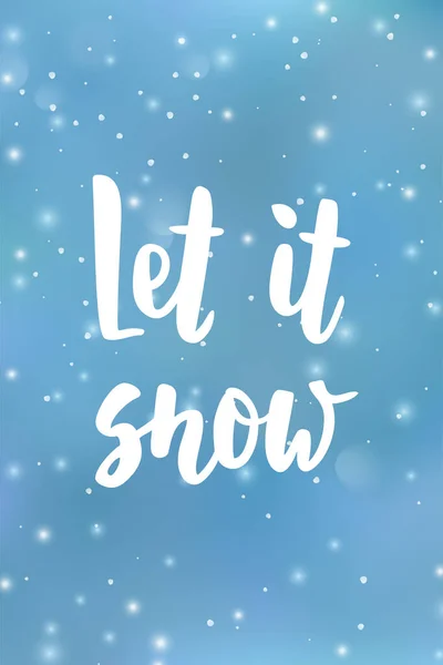 有倾盆大雨的假日背景 降雪的抽象纹理 让它雪白文字 手绘笔迹 冬季贺卡 派对海报 — 图库矢量图片