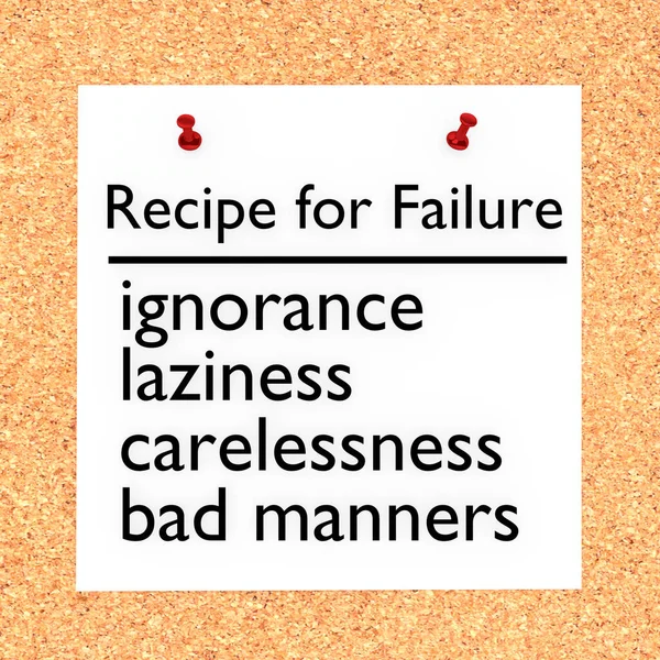 3D illustration of Recipe for Failure on a cork board: ignorance, laziness, carelessness, bad manners