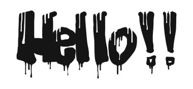 Duvar yazısını sprey boyayla boyamış. Beyazın üzerine siyah bir kelime. Bir damla püskürtülmüş. Merhaba. Beyaz arka planda izole edilmiş. vektör illüstrasyonu