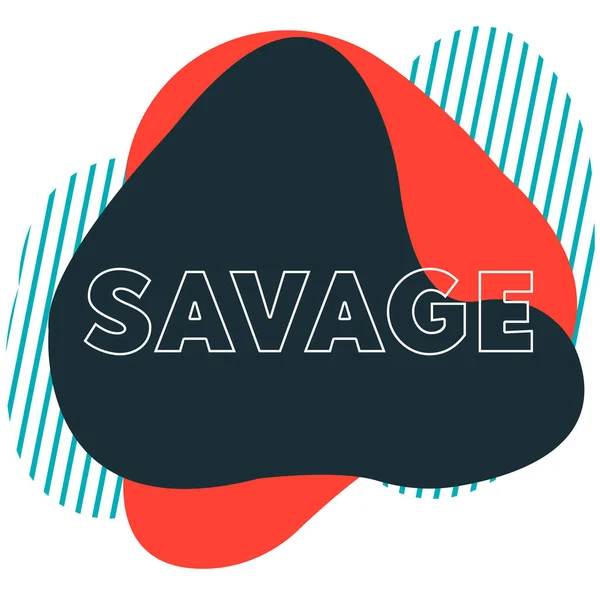 Savage Print Tekst Modern Design Template Voor Vectorillustratie — Stockvector